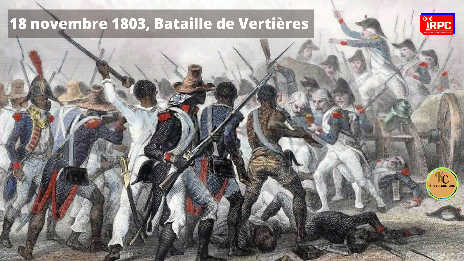 You are currently viewing 18 novembre: commémoration de la bataille de vertières en Haïti, symbole de liberté ailleurs